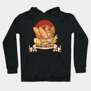 Bread for days Hoodie